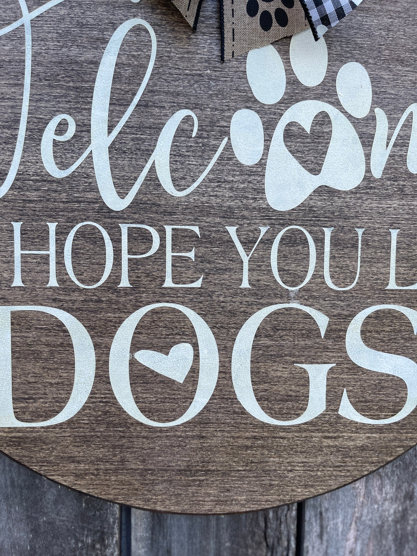 Welcome, We Hope You Love Dogs Door Hanger