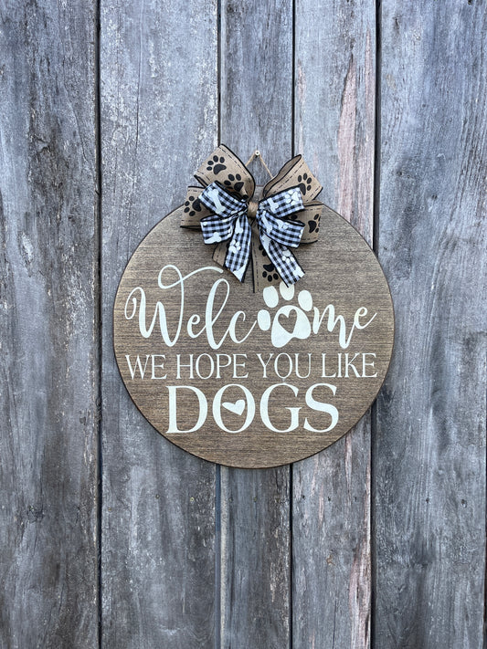 Welcome, We Hope You Love Dogs Door Hanger